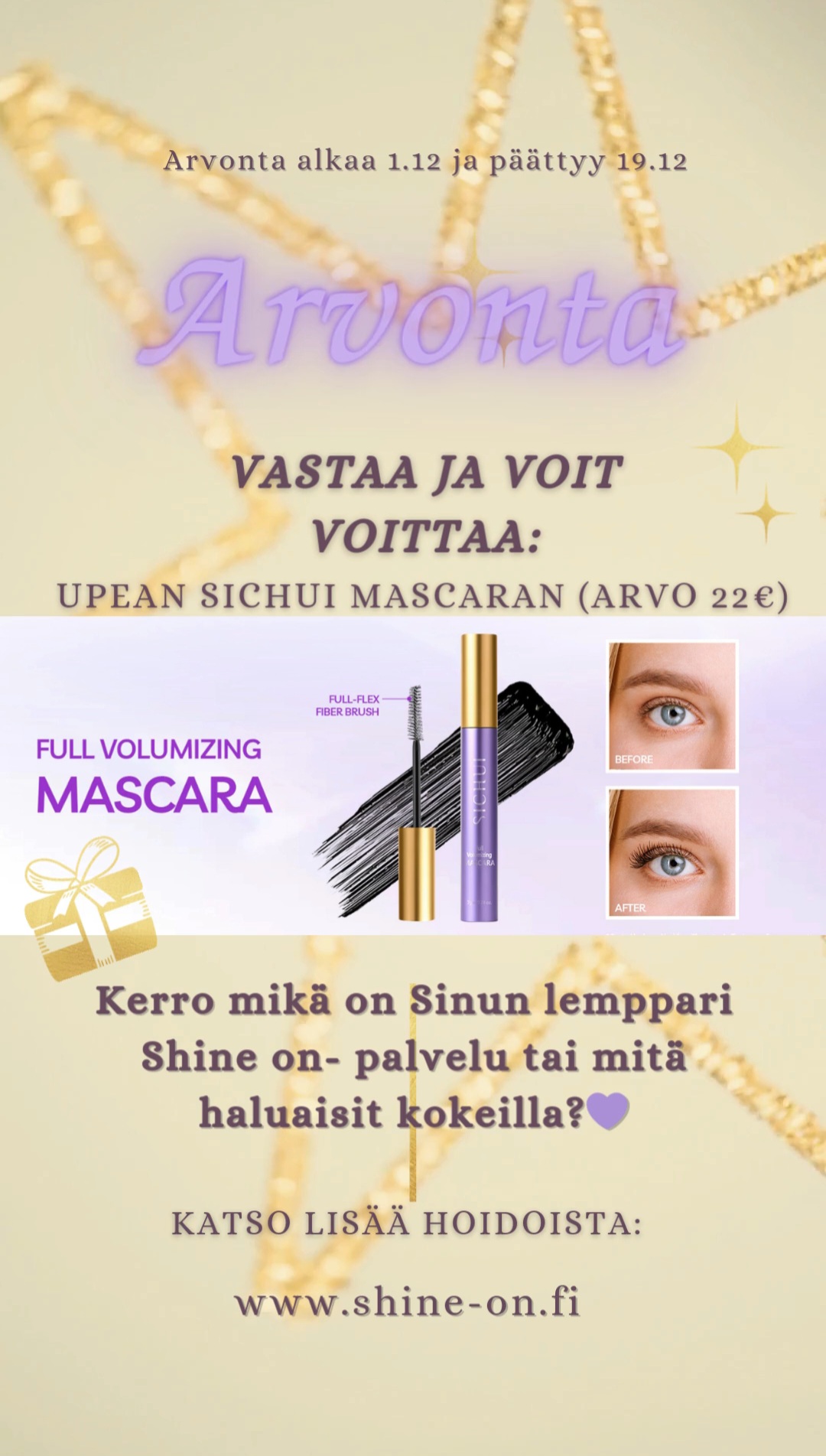 Vain somessa! Osallistu: Instagram tmi_shine_on tai Facebook Shine On